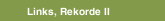 Links, Rekorde II