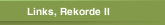 Links, Rekorde II